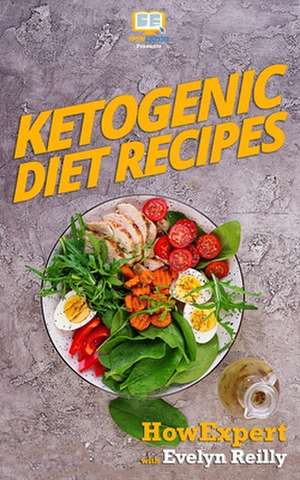 Ketogenic Diet Recipes de Howexpert Press