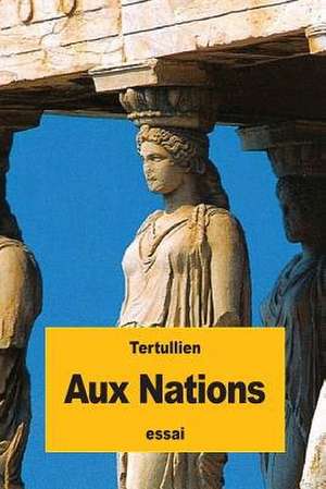 Aux Nations de Tertullien