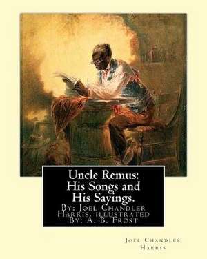 Uncle Remus de Joel Chandler Harris