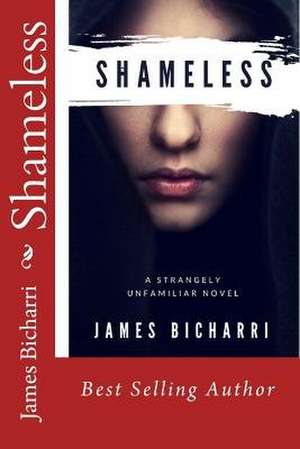 Shameless de James T. Bicharri