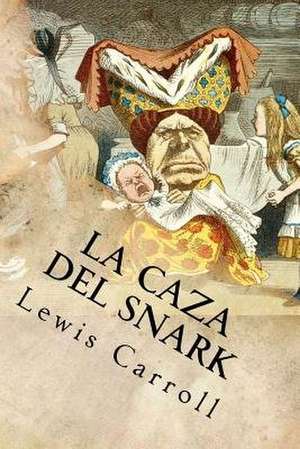 La Caza del Snark de Lewis Carroll