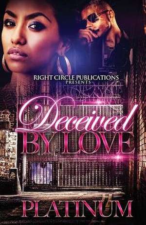 Deceived by Love de Platinum