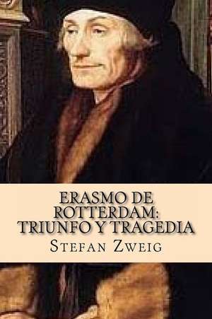 Erasmo de Rotterdam de Stefan Zweig