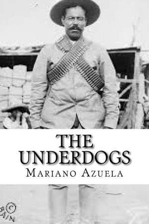 The Underdogs de Mariano Azuela