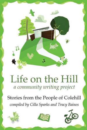 Life on the Hill de People of Colehill