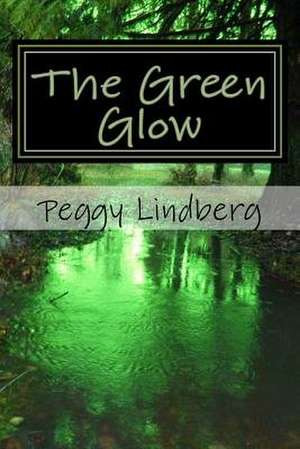 The Green Glow de Lindberg, Peggy