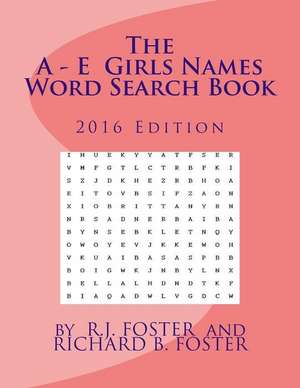 The A-E Girls Names Word Search Book de R. J. Foster