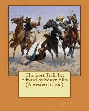 The Lost Trail. by de Edward Sylvester Ellis