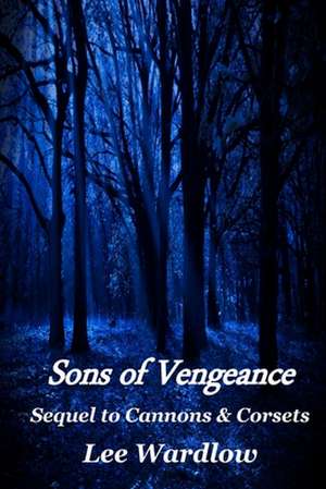 Sons of Vengeance de Lee Wardlow