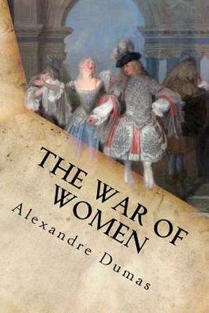 The War of Women de Alexandre Dumas