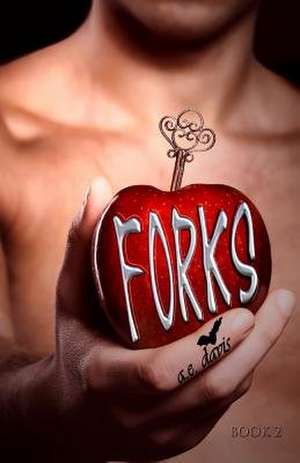 Forks, Book Two de A. E. Davis