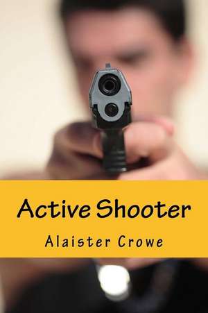 Active Shooter de Doering, Randal S.