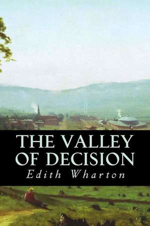 The Valley of Decision de Edith Wharton