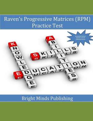 Raven's Progressive Matrices (RPM) Practice Test de Publishing, Bright Minds