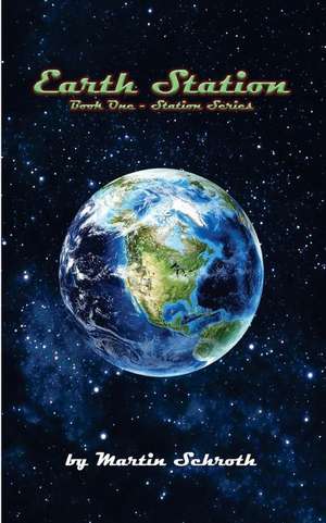 Earth Station de Martin M. Schroth