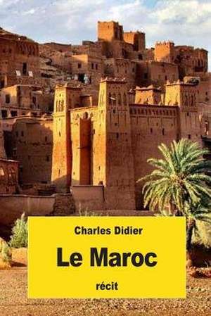 Le Maroc de Charles Didier