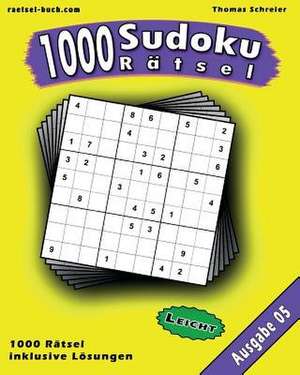 1000 Leichte Sudoku Ratsel, Ausgabe 05 de Thomas Schreier