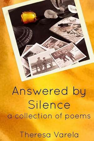 Answered by Silence de Varela, Theresa