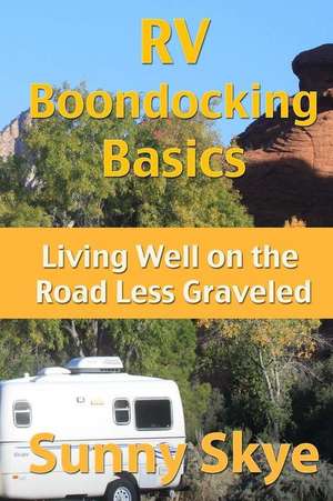 RV Boondocking Basics de Skye, Sunny