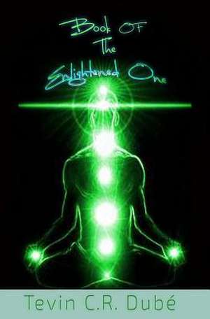 Book of the Enlightened One de MR Tevin Dube