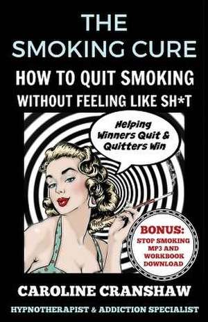 The Smoking Cure de Caroline Cranshaw