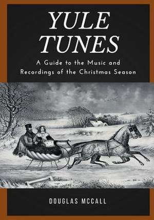 Yule Tunes de Douglas McCall