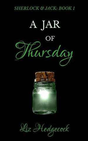 A Jar of Thursday de Liz Hedgecock