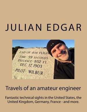 Travels of an Amateur Engineer de Julian Edgar