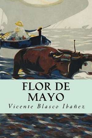 Flor de Mayo de Vicente Blasco Ibanez