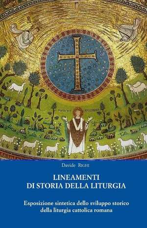 Lineamenti Di Storia Della Liturgia de Davide Righi