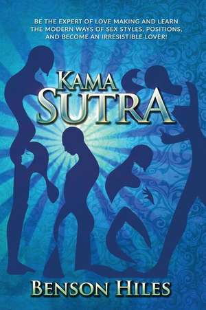 Kama Sutra de Benson Hiles