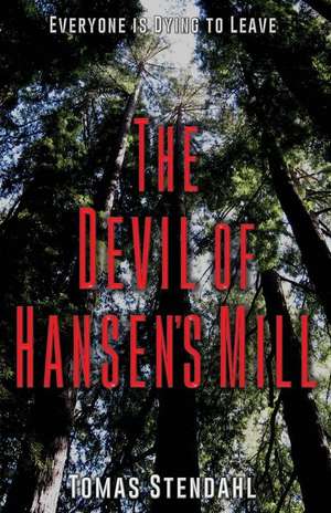 The Devil of Hansen's Mill de Stendahl, Tomas