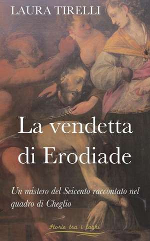 La Vendetta Di Erodiade de Laura Tirelli