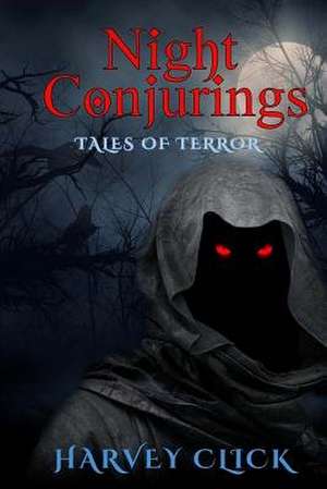 Night Conjurings de Harvey Click