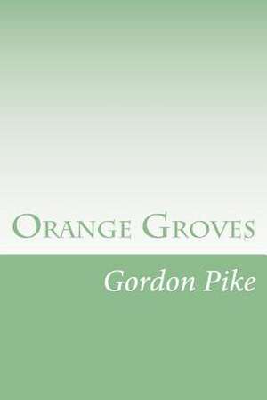 Orange Groves de Pyke, Gordon T.