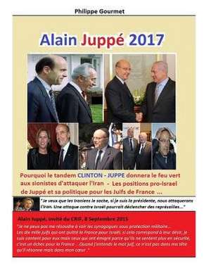 Alain Juppe 2017 de Philippe Gourmet