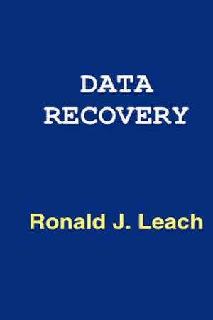 Data Recovery de Ronald J. Leach