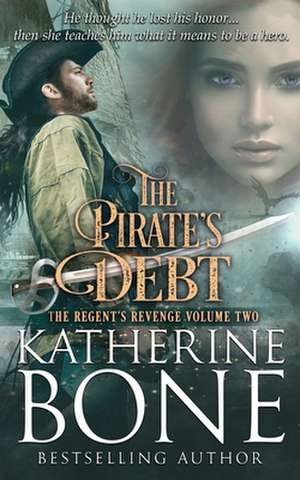 The Pirate's Debt de Katherine Bone