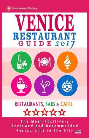 Venice Restaurant Guide 2017 de Calvino, Primo R.