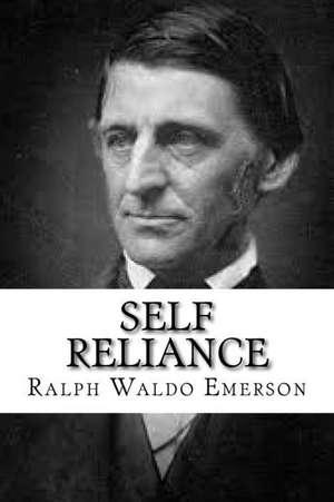 Self Reliance de Ralph Waldo Emerson