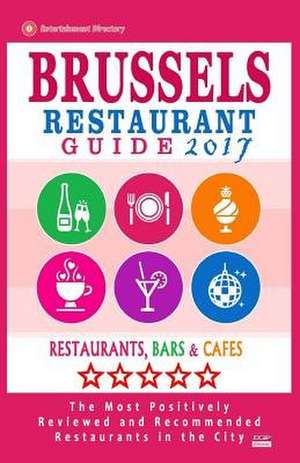 Brussels Restaurant Guide 2017 de Steinbeck, Ralph H.