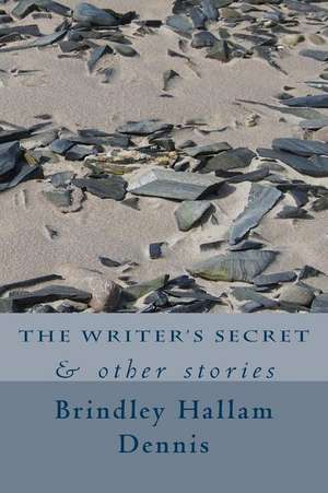 The Writer's Secret de Brindley Hallam Dennis