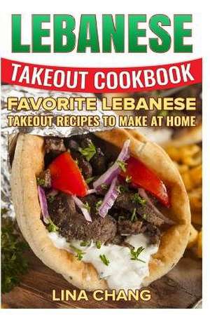 Lebanese Takeout Cookbook - Black and White Edition de Lina Chang