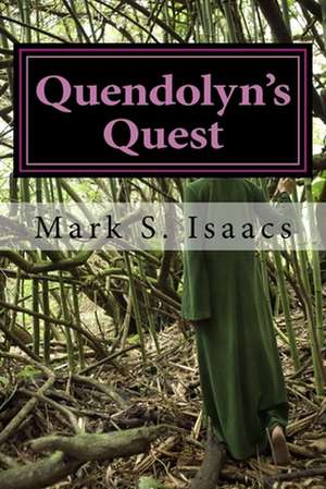 Quendolyn's Quest de Isaacs, Mark S.