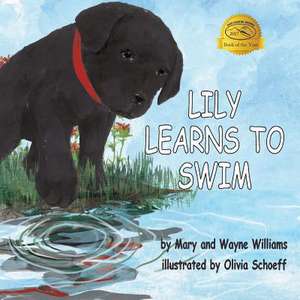 Lily Learns to Swim de Mary Williams