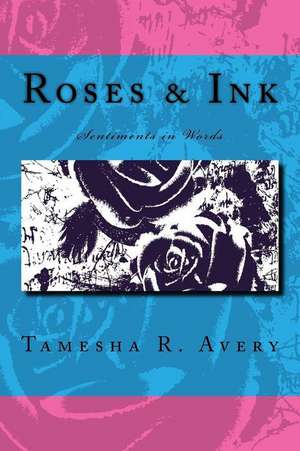 Roses and Ink de Tamesha R. Avery