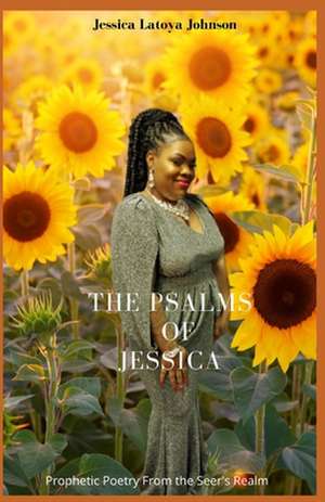 The Psalms of Jessica de Jessica L. Johnson