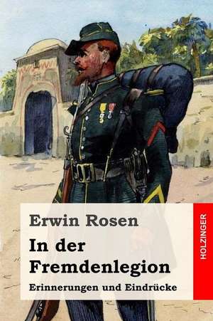 In Der Fremdenlegion de Erwin Rosen