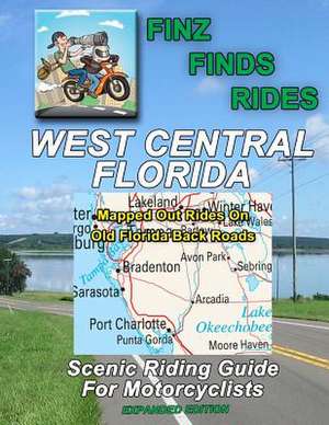 Scenic Rides in West Central Florida de Steve Finz Finzelber