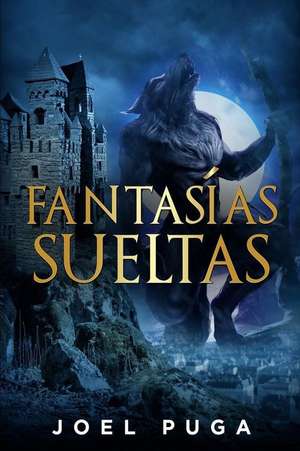 Fantasias Sueltas de Puga, Joel